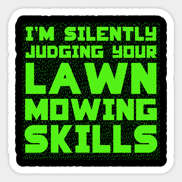 Funny Lawn Mowing Lawn Mower Lawn Mowing Sticker TeePublic